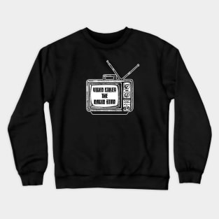 Video Killed the Radio Star - Buggles Crewneck Sweatshirt